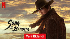 Song of the Bandits 1.Sezon 1.Bölüm izle